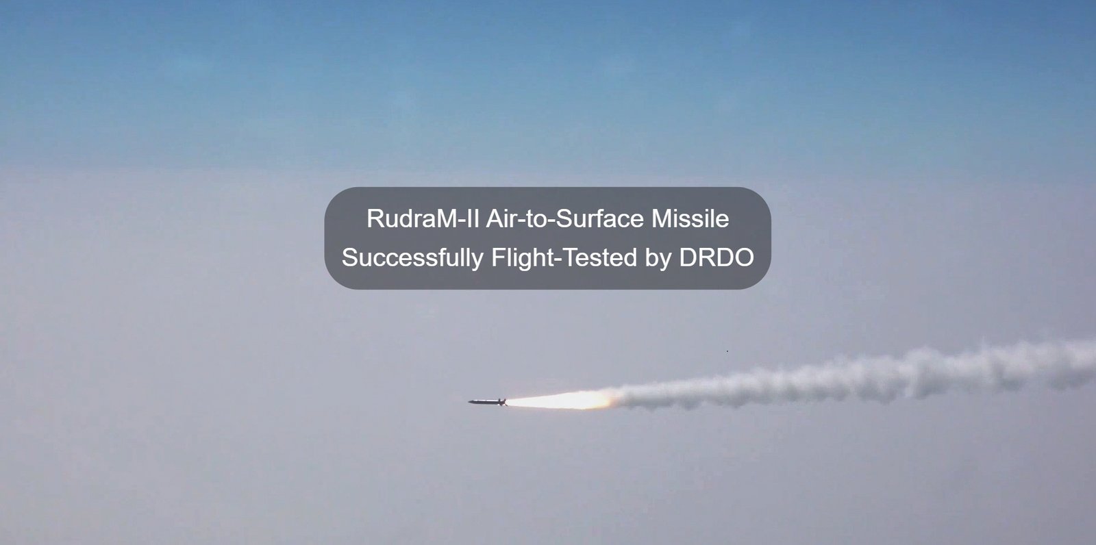 हवा से सतह पर मार करने वाली रुद्रएम-II(RudraM-II) मिसाइल का डीआरडीओ(DRDO) द्वारा सफलतापूर्वक परीक्षण किया गया।