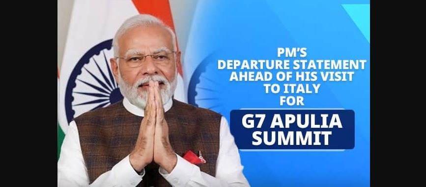 प्रधानमंत्री नरेन्द्र मोदी(Prime Minister Narendra Modi)  का प्रस्थान वक्तव्य : जी7 अपुलिया शिखर सम्मेलन(G7 Apulia Summit) की प्रस्तावना